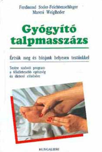 Gyógyító talpmasszázs- talp láb bőr gyógykezelése , masszírozás , tyúkszem , szemölcs , reflexzóna antikvár