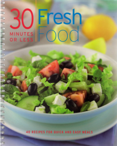 30 Minutes or Less Fresh Food antikvár
