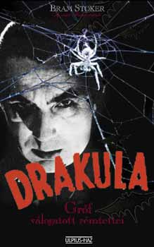 Bram Stoker: Drakula gróf válogatott rémtettei könyv