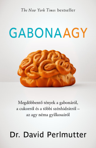 David Perlmutter; Kristin Loberg: Gabonaagy könyv