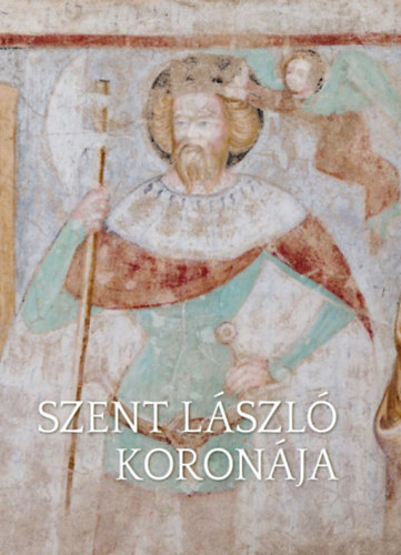 Szent László koronája könyv
