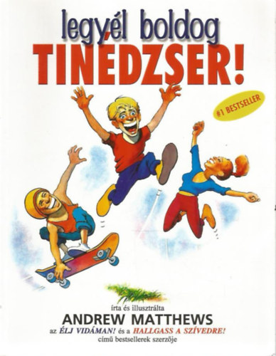 Andrew Matthews: Legyél boldog tinédzser! antikvár