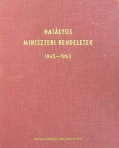 Hatályos miniszteri rendeletek 1945-1963 I-II. antikvár
