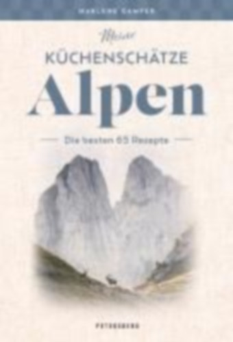Gamper, Marlene: Meine Küchenschätze Alpen idegen