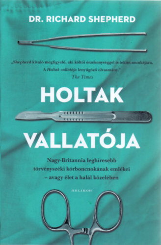 Dr. Richard Shepherd: Holtak vallatója könyv