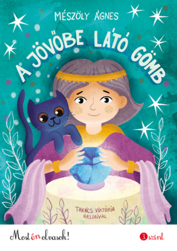 Mészöly Ágnes: A jövőbe látó gömb könyv