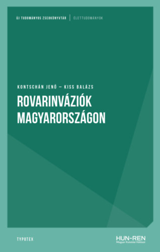 Kontschán Jenő, Kiss Balázs: Rovarinváziók Magyarországon könyv