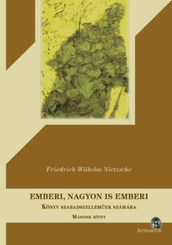 Friedrich Nietzsche: Emberi, nagyon is emberi könyv