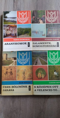 Varga Domokos, Tüskés Tibor, Lázár István, Ágh István: 4 db Ezerszínű Magyarország::Zalamente,Somogyország, Üres bölcsőnk járása, S középen ott a Velencei-tó, Aranyhomok, könyv