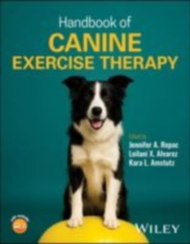 Alvarez, Leilani X - Amstutz, Kara L - Repac, Jennifer A: Handbook of Canine Exercise Therapy idegen