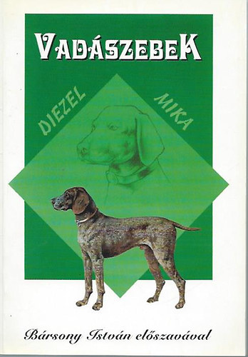 Diezel-Mika: Vadászebek antikvár