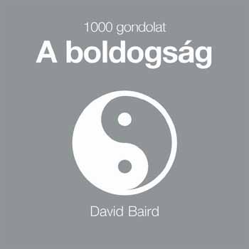 David Baird: 1000 gondolat - A boldogság antikvár