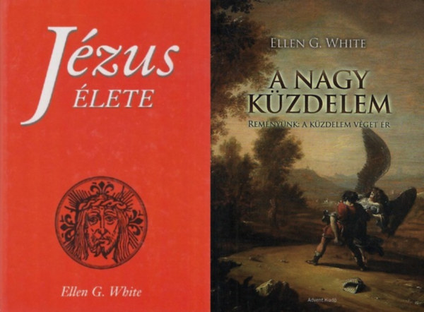 Ellen G. White: 2 db Ellen G. White kereszténységgel kapcsolatos könyv: Jézus élete + A nagy küzdelem - Reményünk: a küzdelem véget ér antikvár