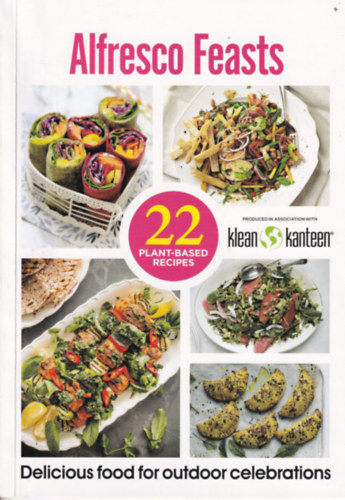 Alfresco Feasts: 22 plant-based recipes antikvár