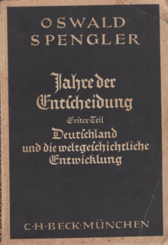 Oswald Spengler: Jahre der entscheidung antikvár