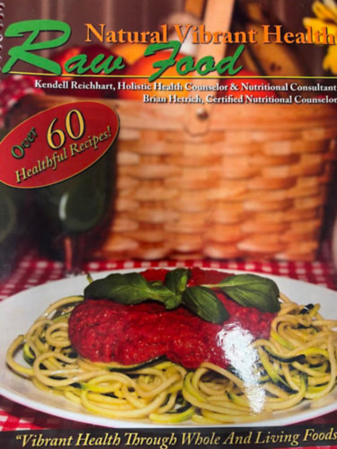 Raw food (Natural VIbrant Health) antikvár