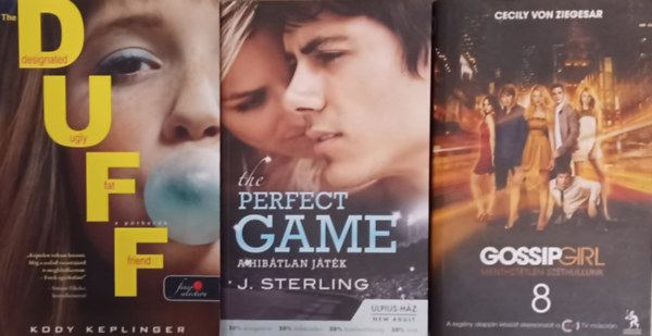 Cecily von Ziegesar, J. Sterling, Kody Keplinger: The DUFF - A pótkerék  + A hibátlan játék - The Perfect Game + Gossip Girl 8. - Menthetetlen széthullunk (3 mű) antikvár