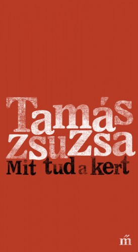 Tamás Zsuzsa: Mit tud a kert e-Könyv