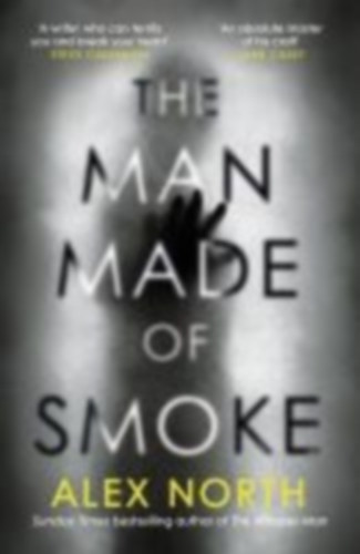 North, Alex: The Man Made of Smoke idegen