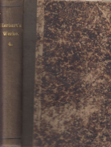 Johann Friedrich Herbart: Sammtliche Werke 4. - Schriften zur Metaphysik (Zweiter Theil) antikvár