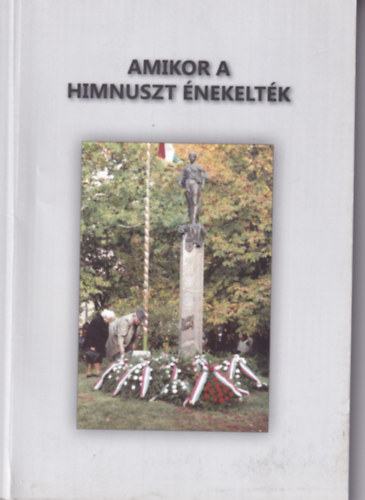 Amikor a Himnuszt énekelték antikvár