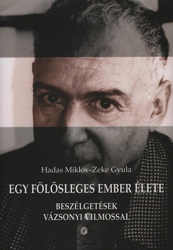 Hadas Miklós, Zeke Gyula: Egy fölösleges ember élete antikvár