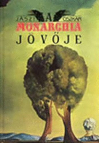 Jászi Oszkár: A monarchia jövője antikvár