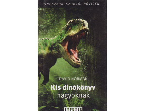 David Norman: Kis dinókönyv nagyoknak antikvár