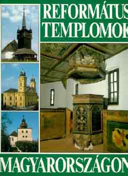 Dercsényi-Hegyi-Marosi-Takács: Református templomok Magyarországon antikvár