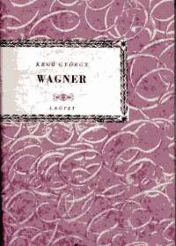 Kroó György: Richard Wagner I-II. (Kis Zenei Könyvtár) antikvár