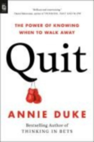 Annie Duke: Quit - The Power of Knowing When to Walk Away antikvár