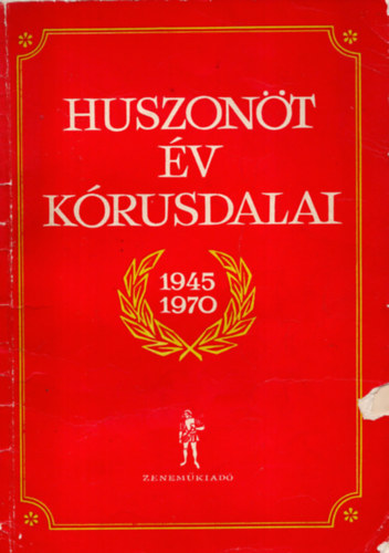 Maróti Gyula (szerk.): Huszonöt év kórusdalai antikvár