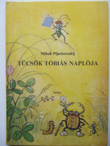 Mihail Pljackovszkij: Tücsök Tóbiás naplója antikvár