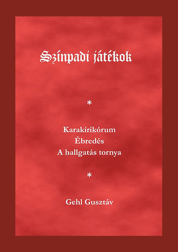 Gehl Gusztáv: Színpadi játékok antikvár