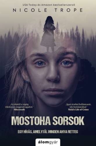 Nicole Trope: Mostoha sorsok e-Könyv