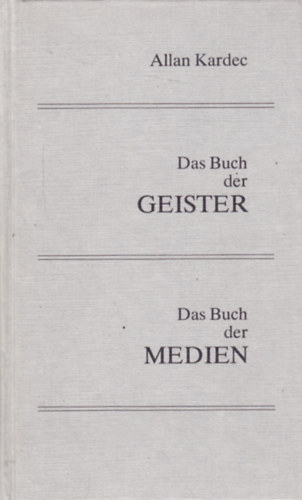 Allan Kardec: Das Buch der Geister / Das Buch der Medien antikvár