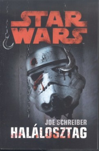 Joe Schreiber: Star Wars - Halálosztag antikvár