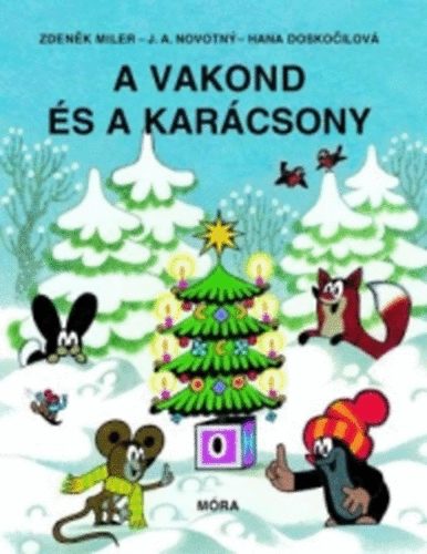 Hana Doskocilová, Novotny, Josefalois: A vakond és a karácsony könyv