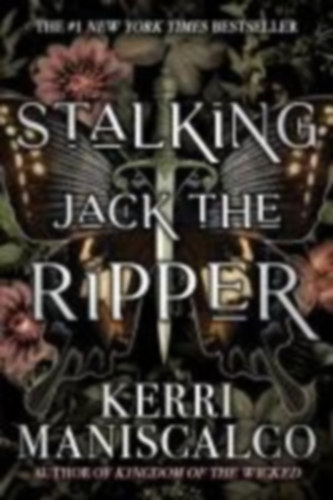 Maniscalco, Kerri: Stalking Jack the Ripper idegen