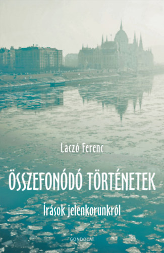 Laczó Ferenc: Összefonódó történetek könyv