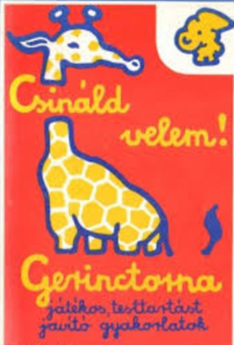 Dr. Kovács Jolán: Gerinctorna - Játékos, testtartást javító gyakorlatok - Csináld velem! antikvár