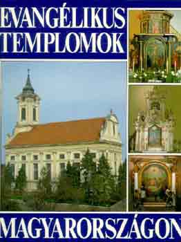 Dercsényi-Foltin-Györffy-Hegyi: Evangélikus templomok Magyarországon antikvár