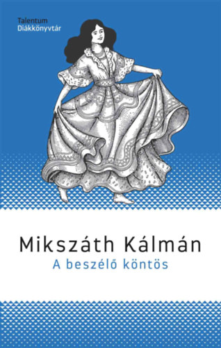 Mikszáth Kálmán: A beszélő köntös könyv
