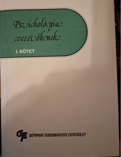 Molnár Imre (szerk.): Pszichológia Vezetőknek I-II antikvár