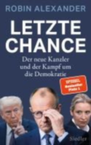 Alexander, Robin: Letzte Chance idegen