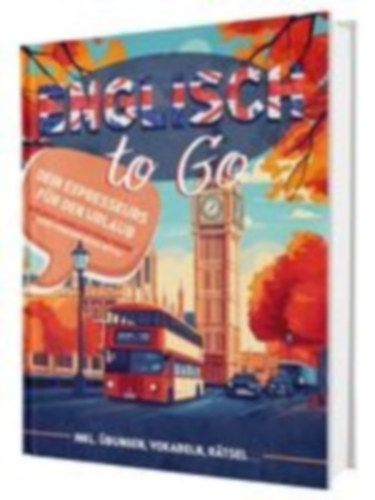 FluentSteps: Englisch To Go: Dein Expresskurs für den Urlaub - Englisch lernen für Erwachsene - Ideal für Einsteiger | Inkl. Übungen, Vokabelliste, Rätsel.. idegen