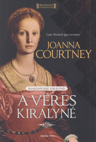 Joanna Courtney: A véres királyné antikvár