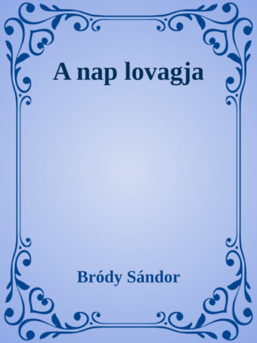Bródy Sándor: A nap lovagja e-Könyv