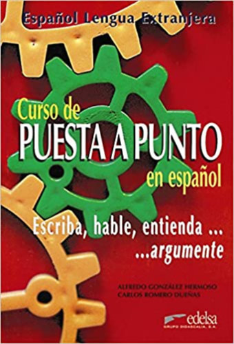 Alfredo González Hermoso, Carlos Romero Dueñas: Puesta a punto en español - Escriba, hable, entienda... argumente antikvár