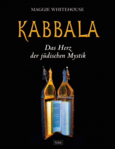 Maggy Whitehouse: Kabbala: Das Herz der jüdischen Mystik idegen